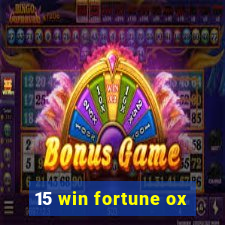 15 win fortune ox